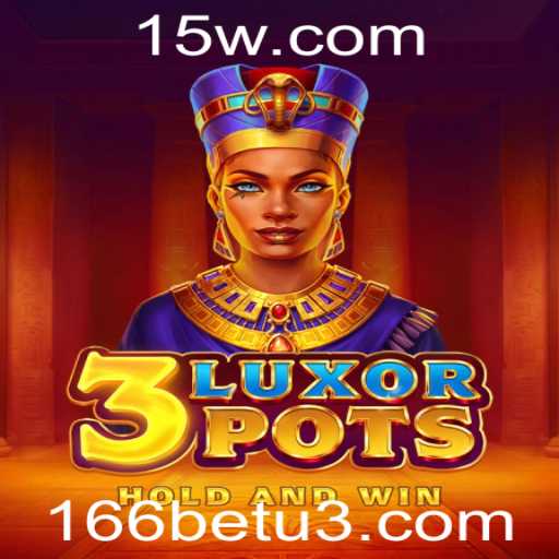 Descubra o Fascinante Mundo de 3LuxorPots com 166bet